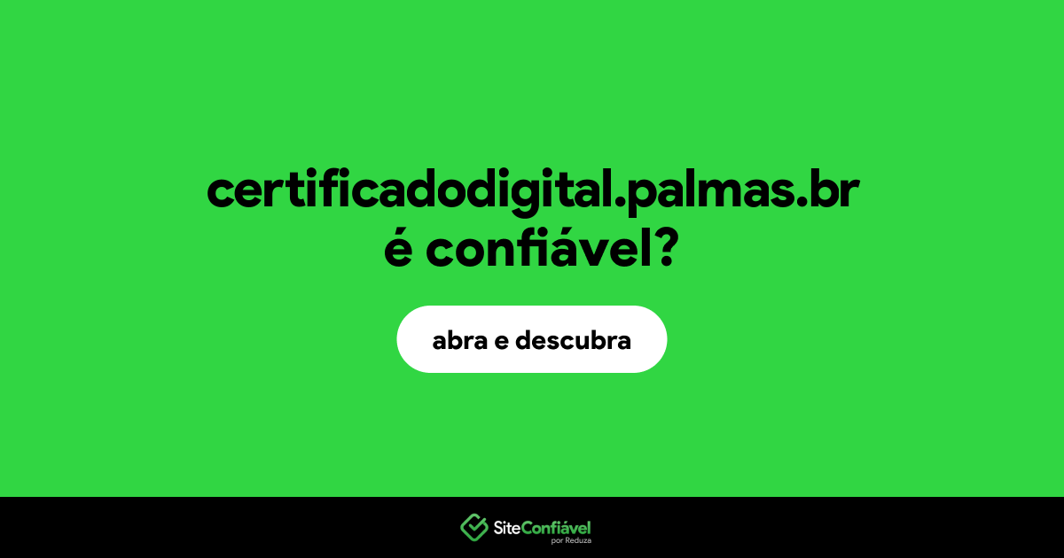 O site certificadodigital.palmas.br é confiável?