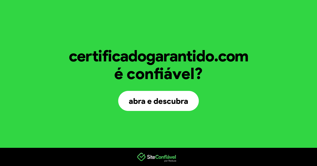 O site certificadogarantido.com é confiável?