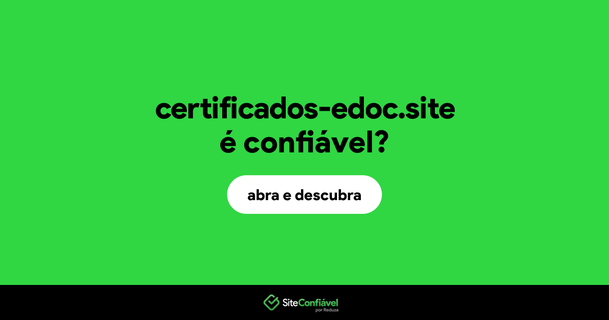 O site certificados-edoc.site é confiável?