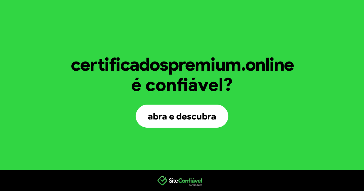 O site certificadospremium.online é confiável?