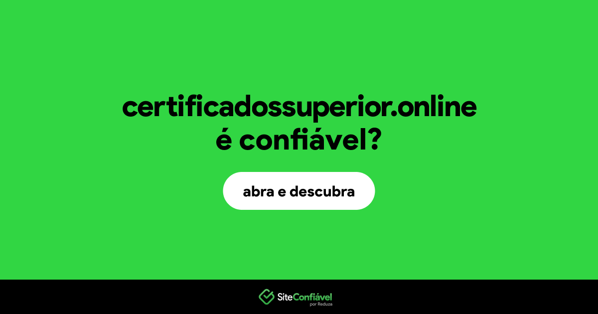 O site certificadossuperior.online é confiável?