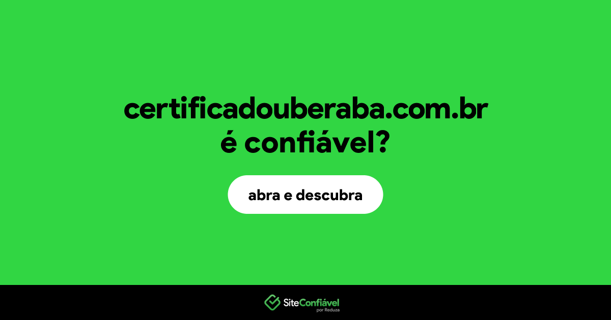 O site certificadouberaba.com.br é confiável?