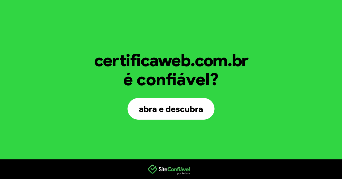 O site certificaweb.com.br é confiável?