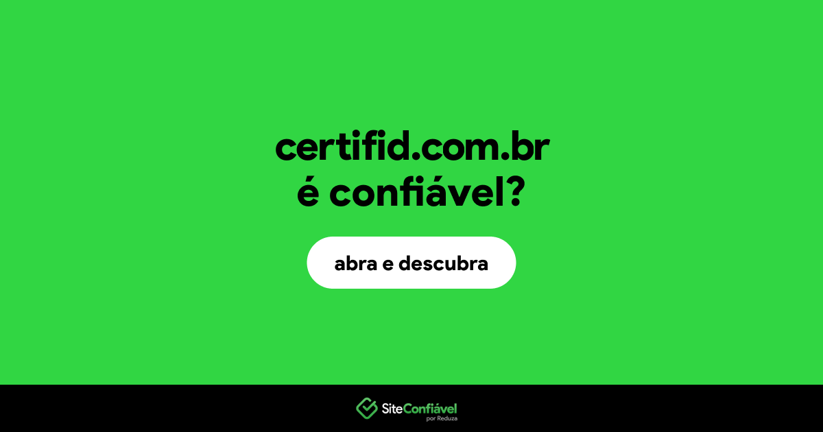 O site certifid.com.br é confiável?