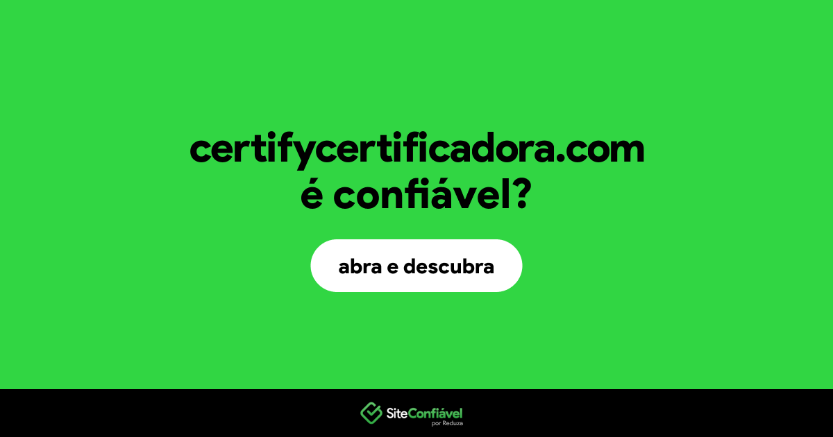 O site certifycertificadora.com é confiável?