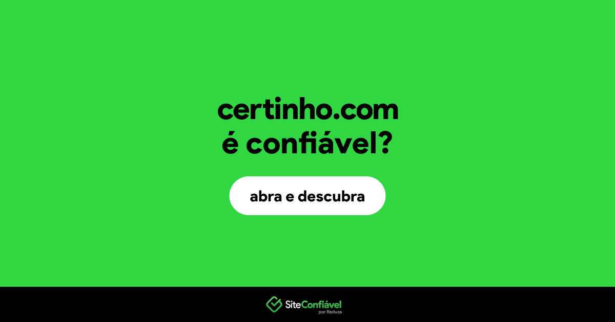 O site certinho.com é confiável?