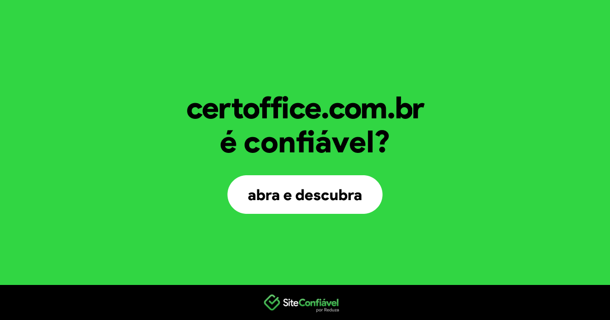 O site certoffice.com.br é confiável?