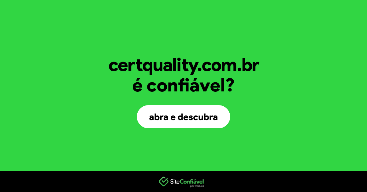 O site certquality.com.br é confiável?