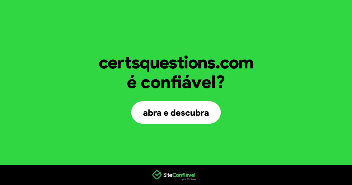 O site certsquestions.com é confiável?