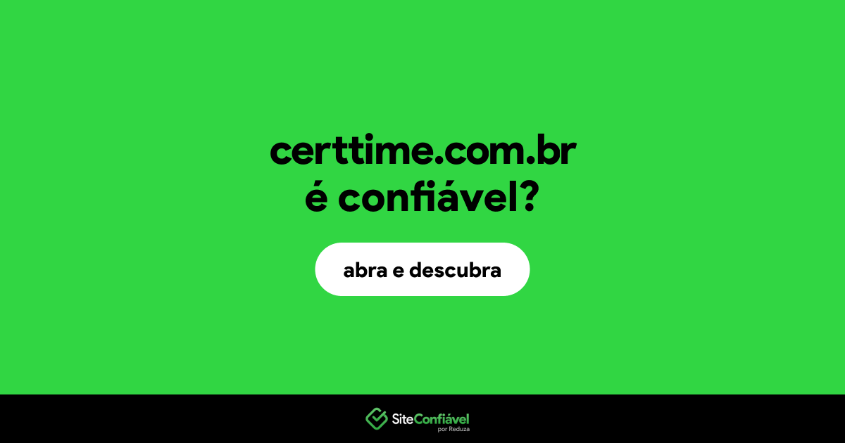 O site certtime.com.br é confiável?