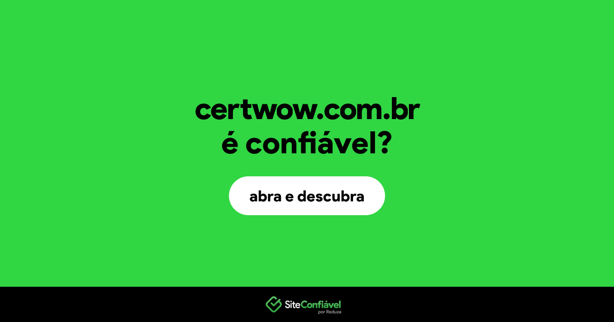 O site certwow.com.br é confiável?