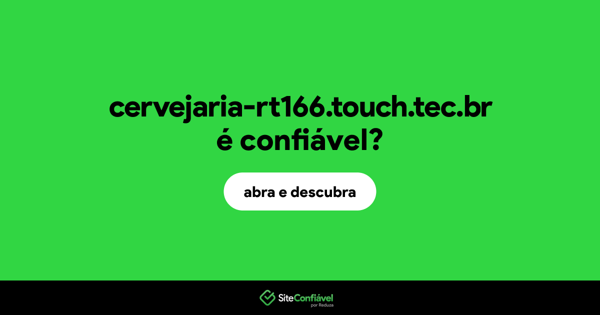 O site cervejaria-rt166.touch.tec.br é confiável?