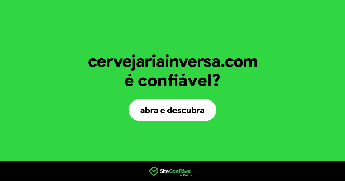 O site cervejariainversa.com é confiável?