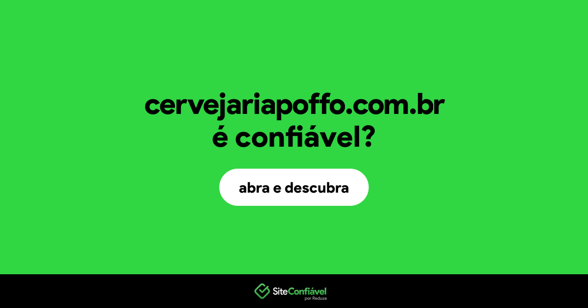 O site cervejariapoffo.com.br é confiável?