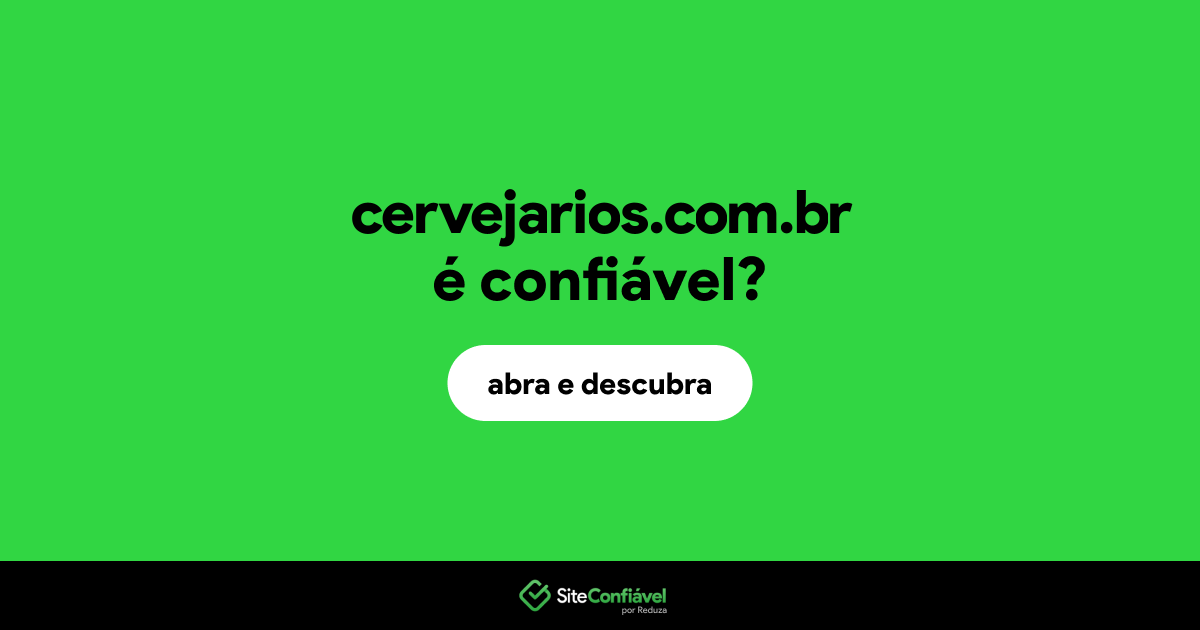 O site cervejarios.com.br é confiável?