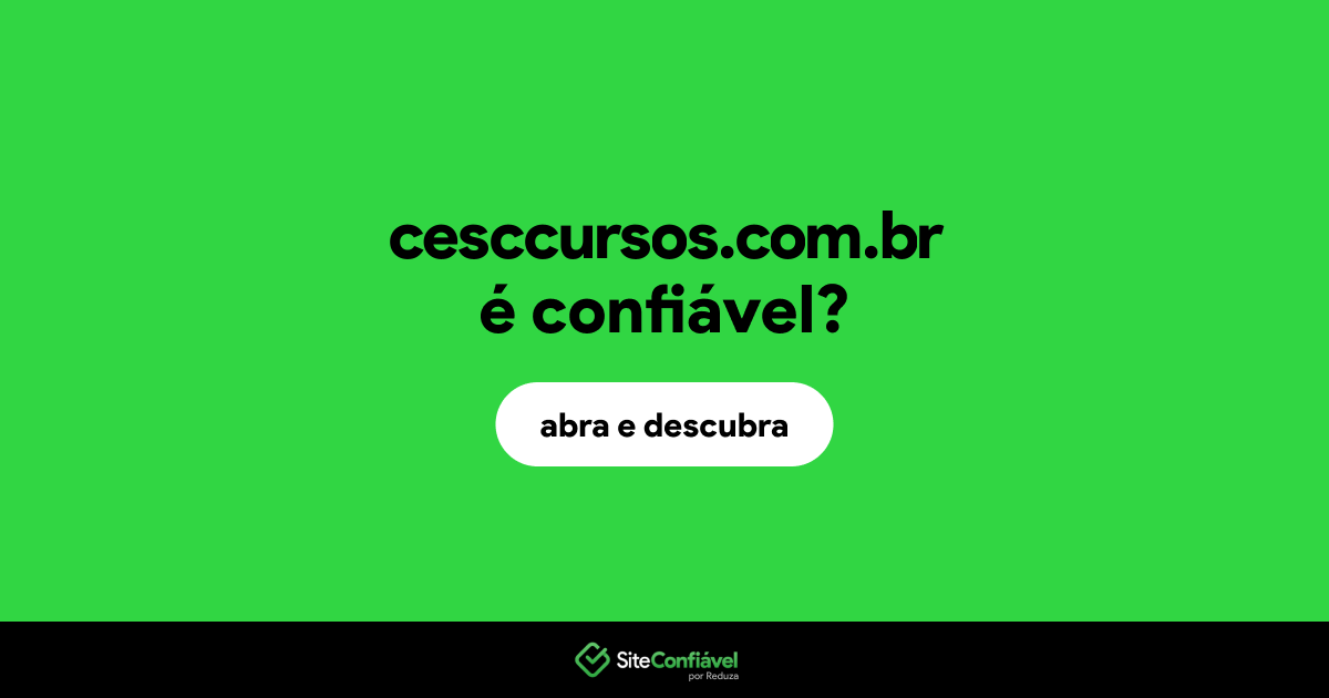 O site cesccursos.com.br é confiável?