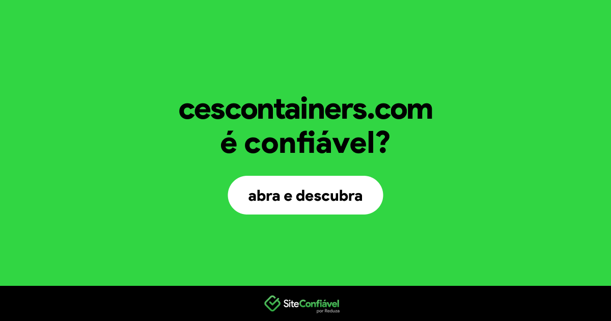 O site cescontainers.com é confiável?
