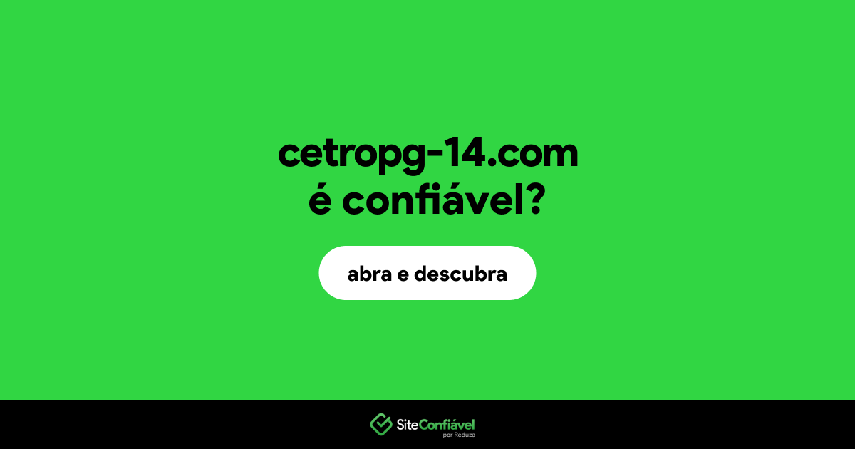 O site cetropg-14.com é confiável?