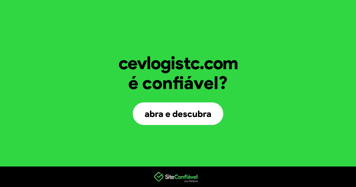 O site cevlogistc.com é confiável?