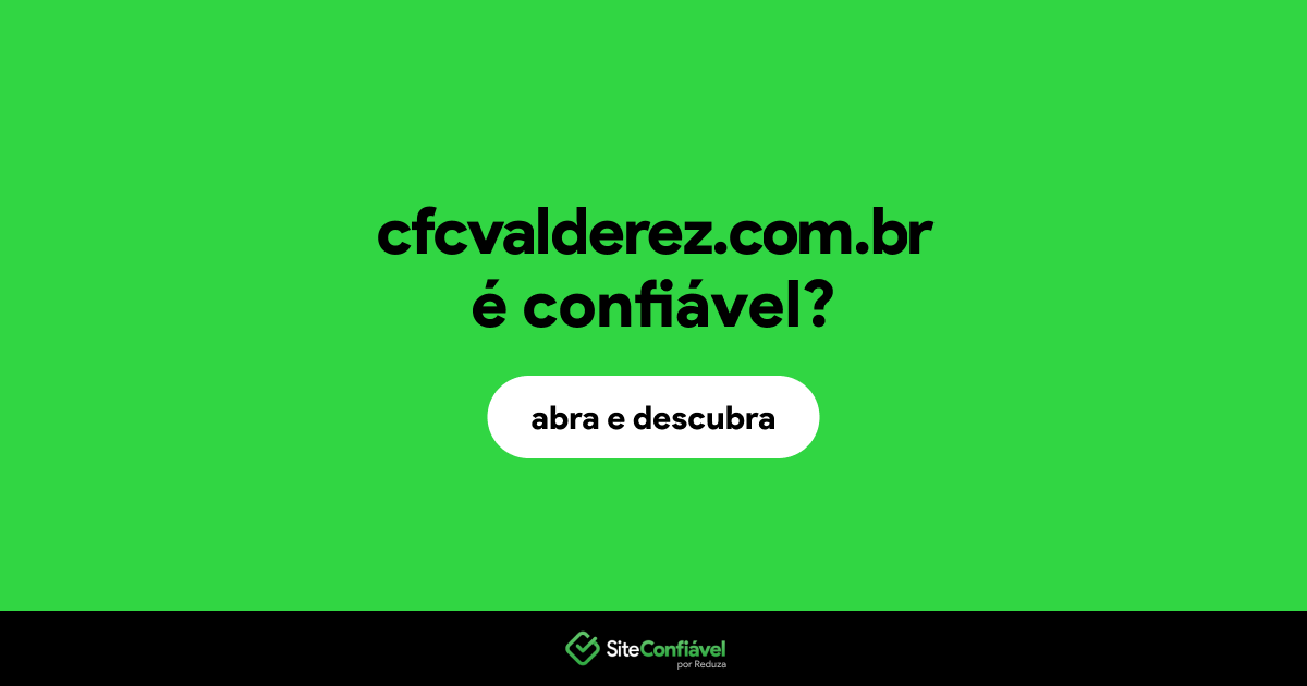 O site cfcvalderez.com.br é confiável?