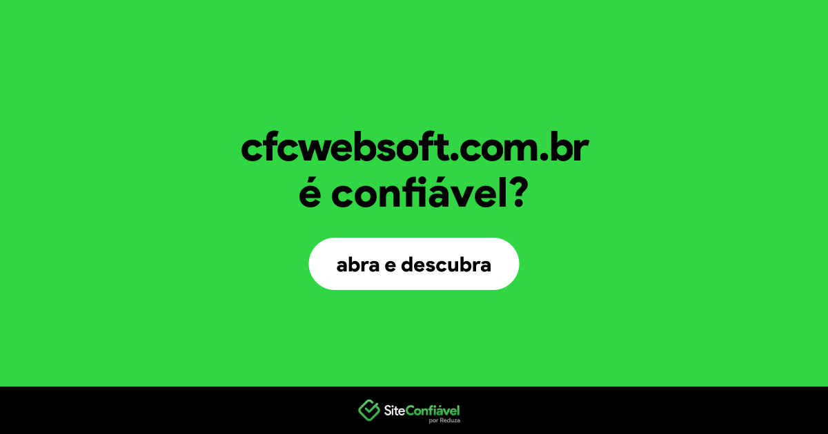 O site cfcwebsoft.com.br é confiável?