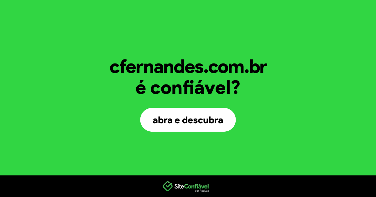 O site cfernandes.com.br é confiável?