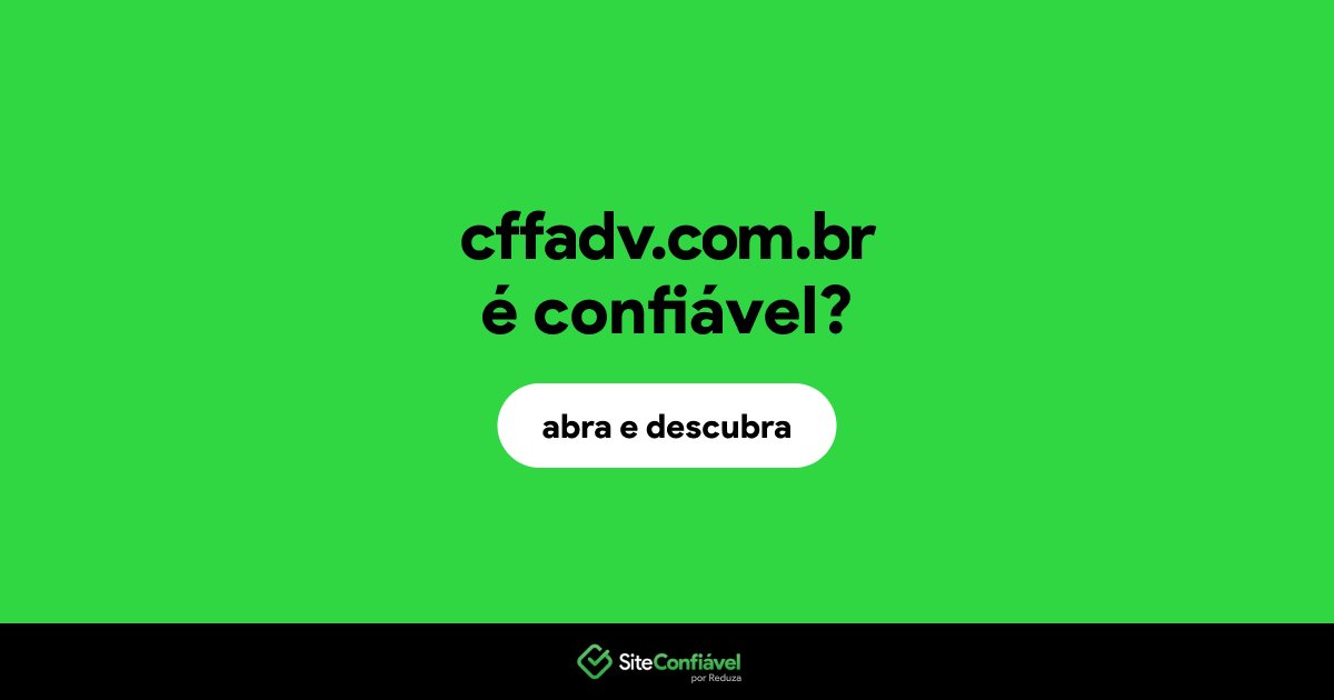 O site cffadv.com.br é confiável?