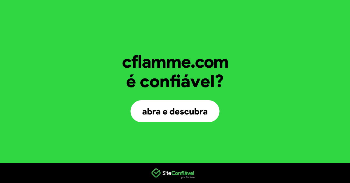 O site cflamme.com é confiável?