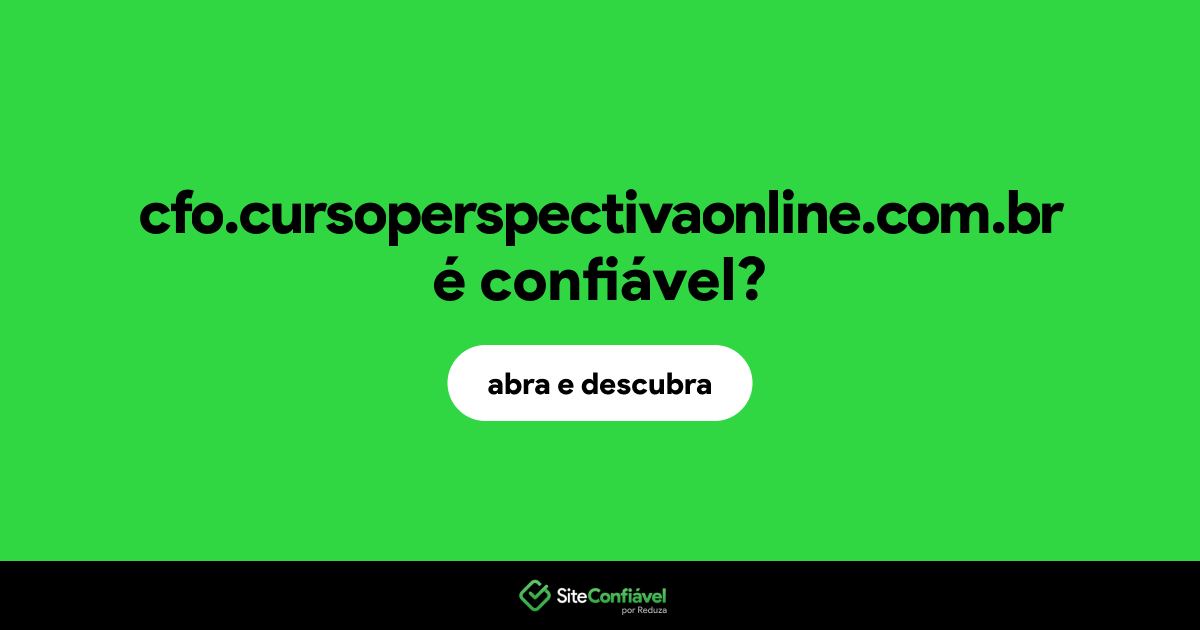 O site cfo.cursoperspectivaonline.com.br é confiável?