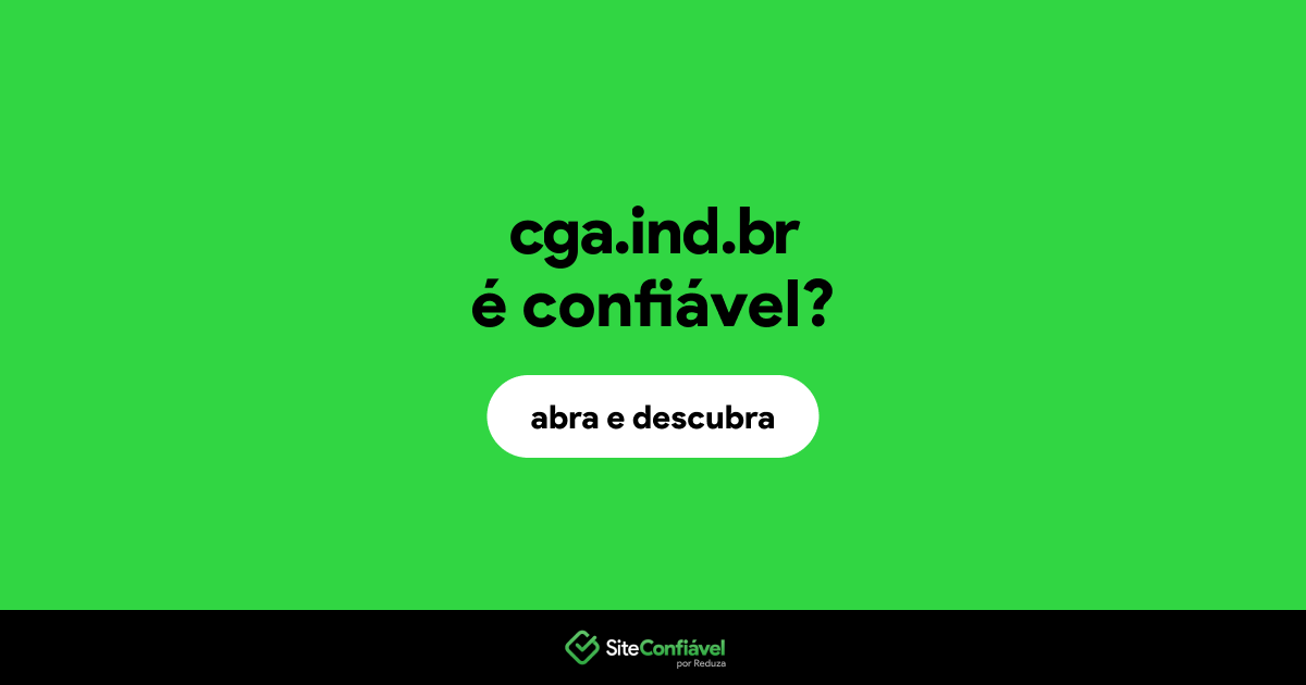 O site cga.ind.br é confiável?