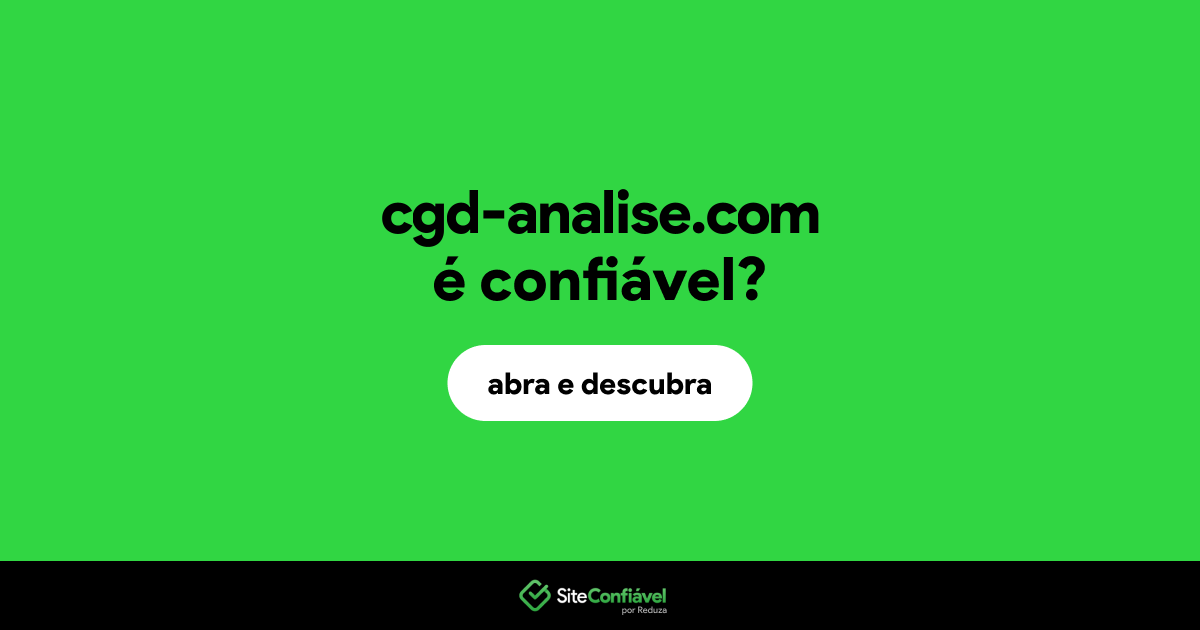 O site cgd-analise.com é confiável?