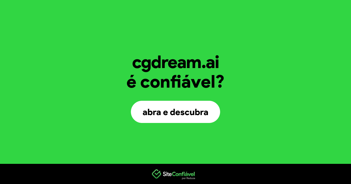 O site cgdream.ai é confiável?
