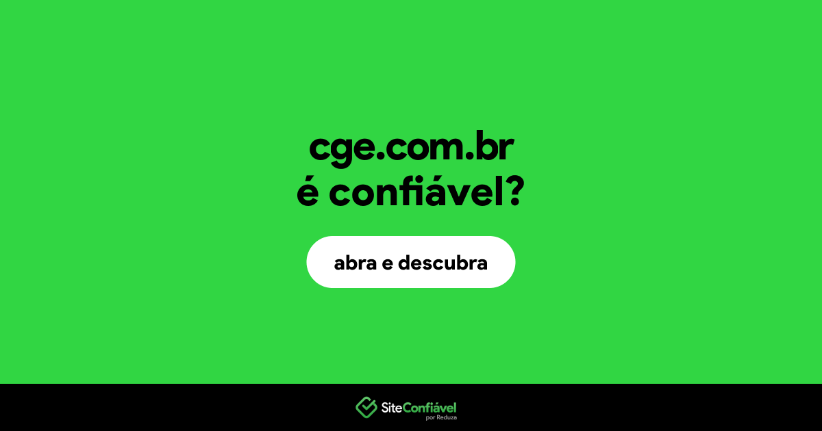 O site cge.com.br é confiável?