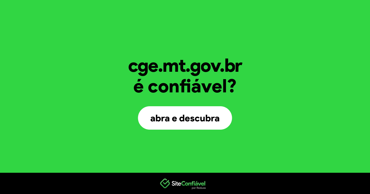 O site cge.mt.gov.br é confiável?