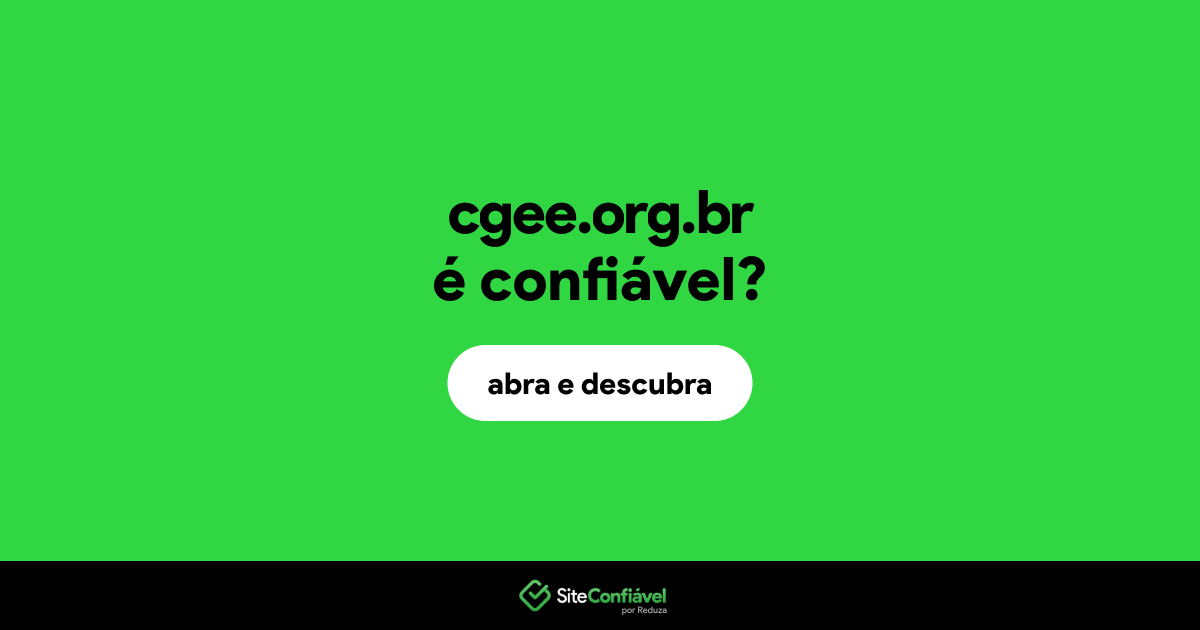 O site cgee.org.br é confiável?