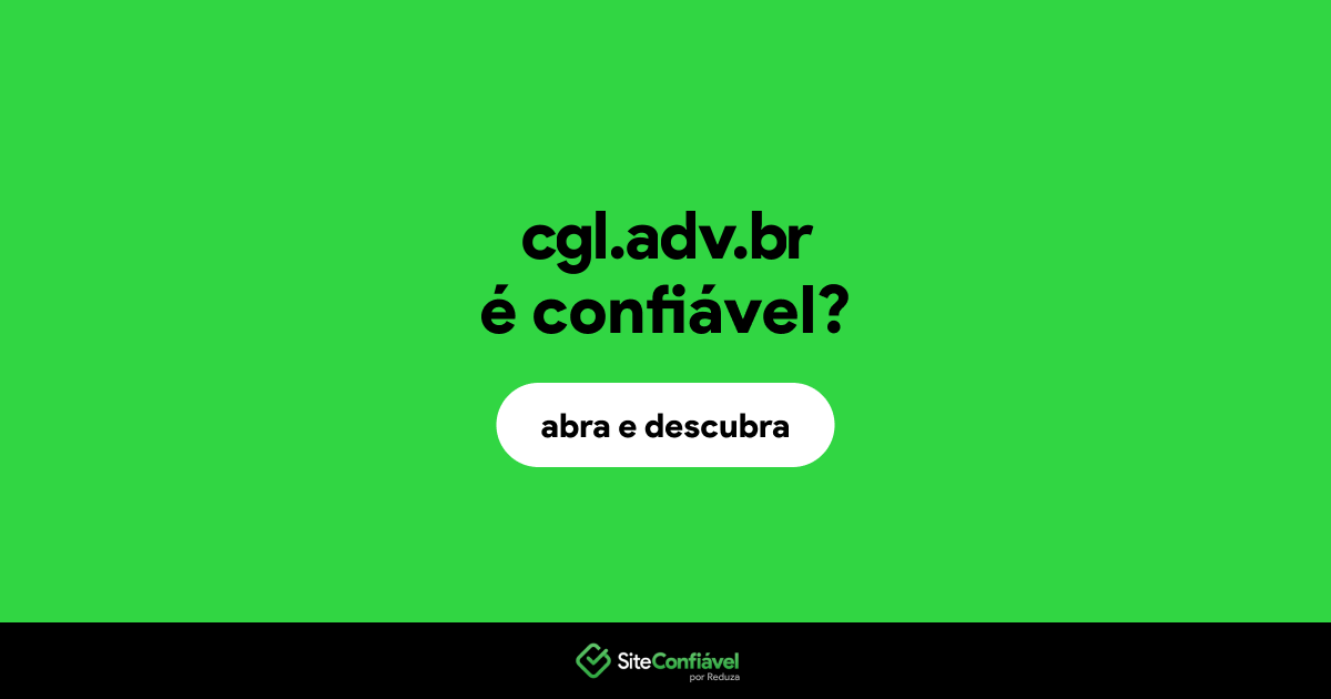 O site cgl.adv.br é confiável?