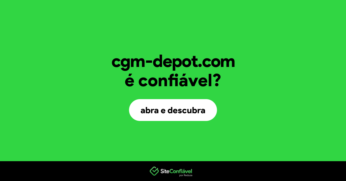 O site cgm-depot.com é confiável?