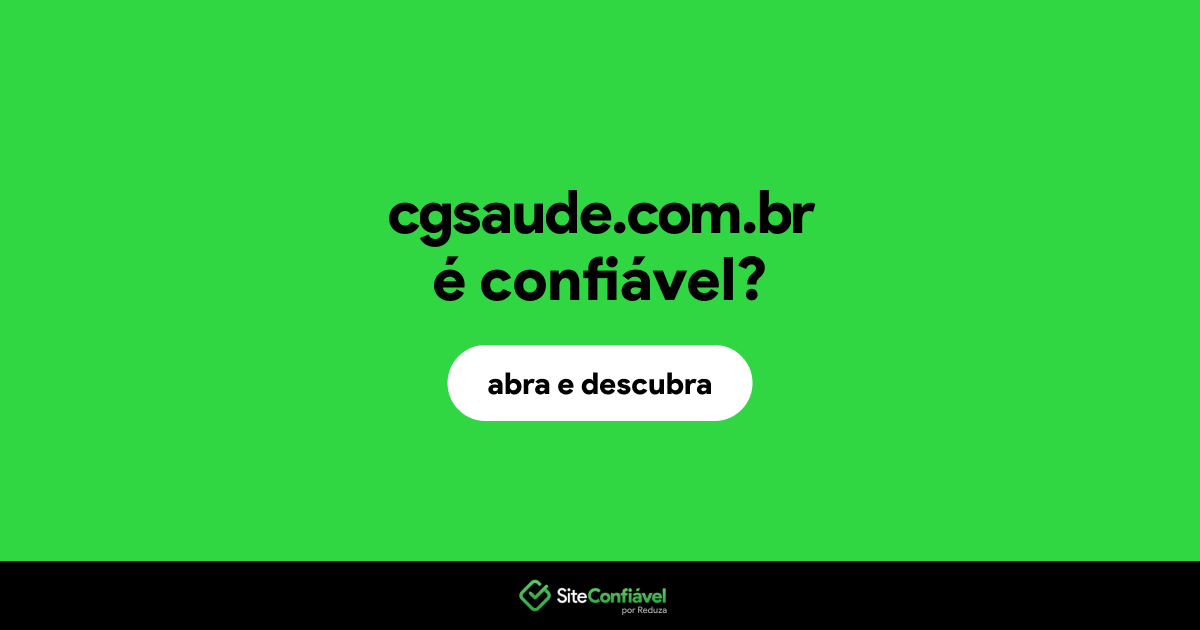 O site cgsaude.com.br é confiável?