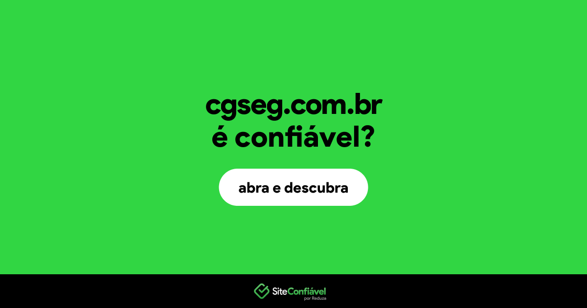 O site cgseg.com.br é confiável?