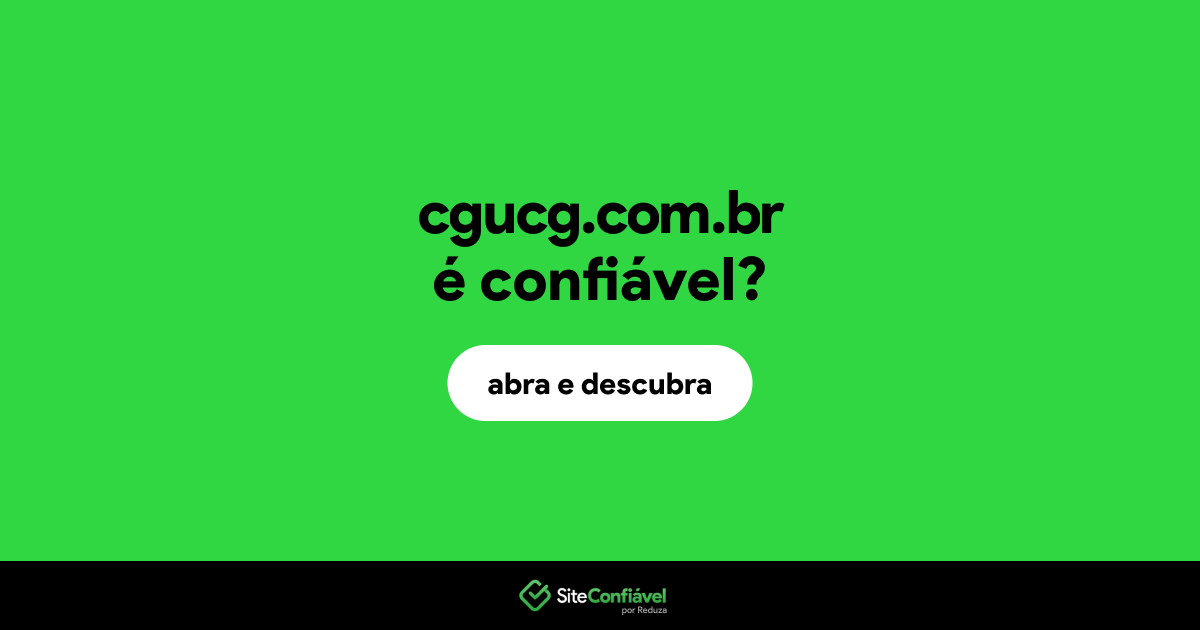 O site cgucg.com.br é confiável?