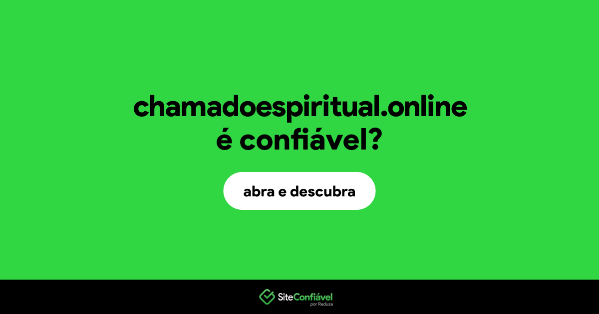 O site chamadoespiritual.online é confiável?