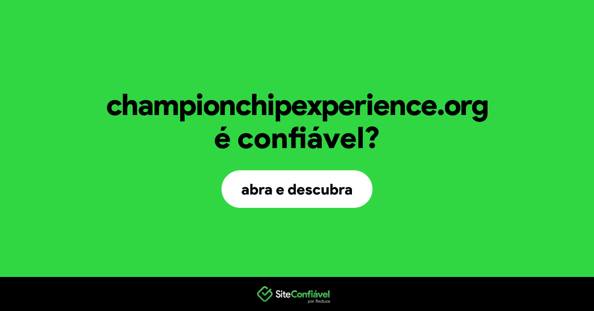 O site championchipexperience.org é confiável?