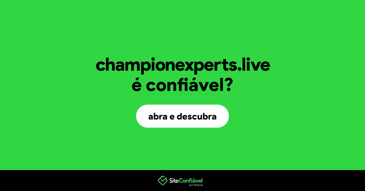 O site championexperts.live é confiável?