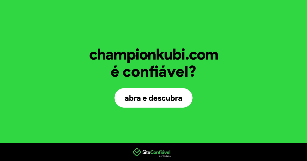 O site championkubi.com é confiável?