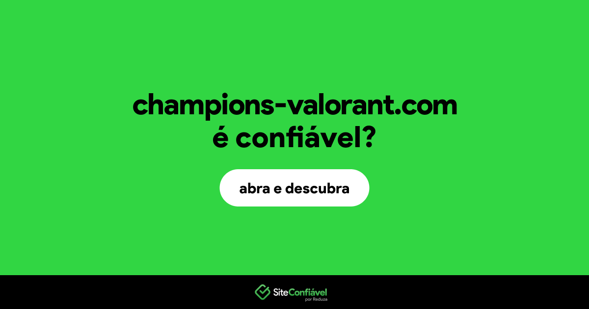O site champions-valorant.com é confiável?