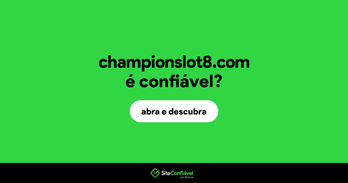 O site championslot8.com é confiável?