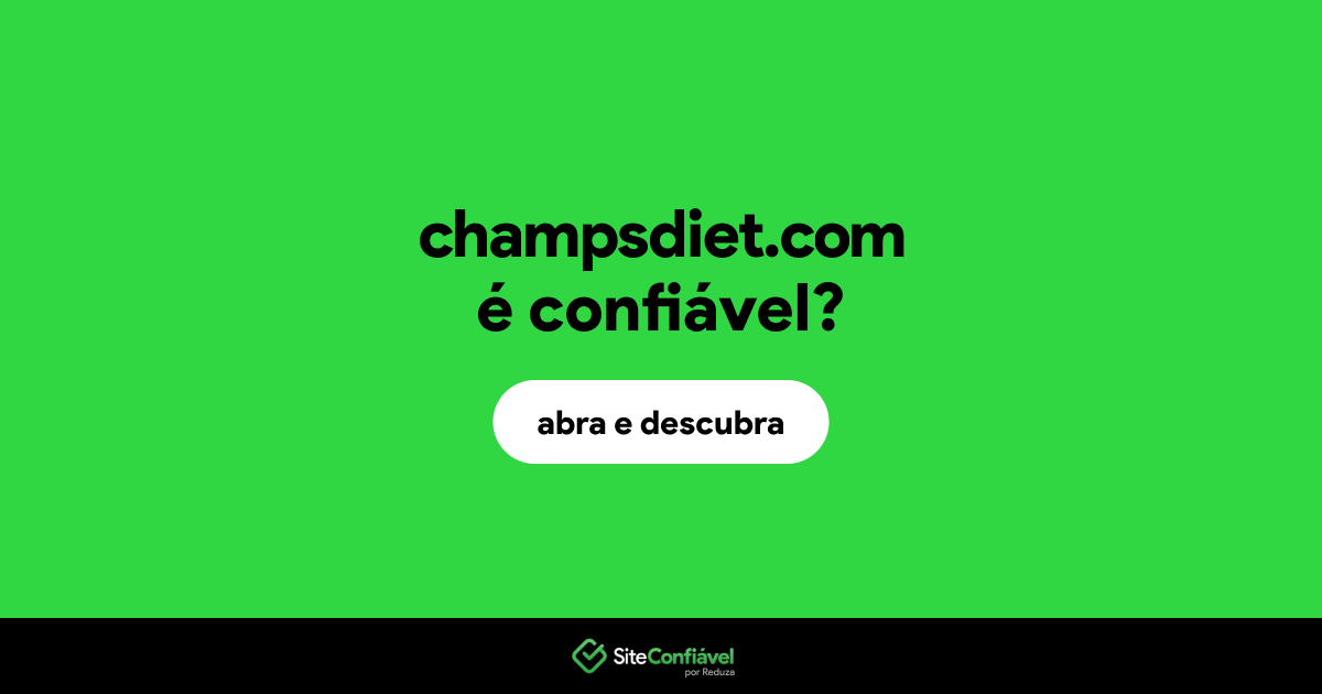 O site champsdiet.com é confiável?