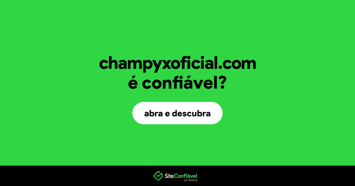 O site champyxoficial.com é confiável?