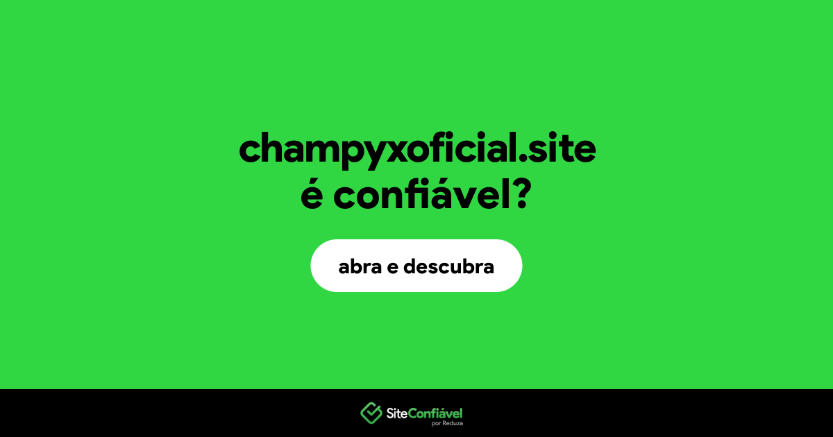 O site champyxoficial.site é confiável?