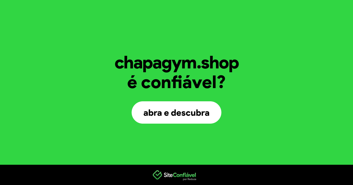 O site chapagym.shop é confiável?